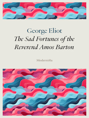 cover image of The Sad Fortunes of the Reverend Amos Barton